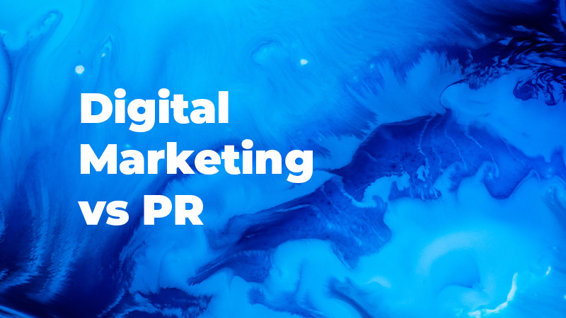 Digital Marketing vs PR